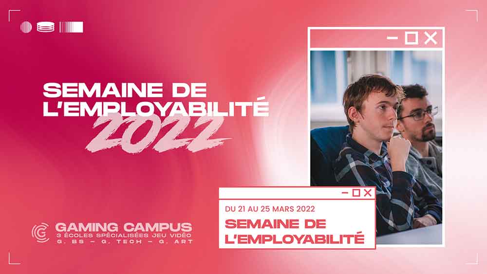 Semaine de l'employabilité 2022 - Gaming Campus